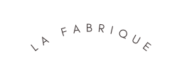 lA fABRIQUE